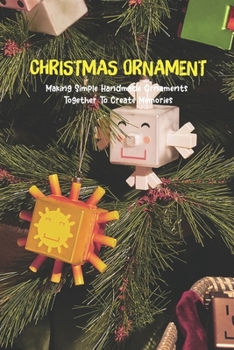 Christmas Ornament: Making Simple Handmade Ornaments Together To Create Memories: Black and White