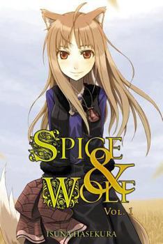 Spice and Wolf 1 - Book #1 of the Spice & Wolf Light Novel