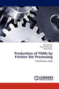 Paperback Production of Fgms by Friction Stir Processing Book