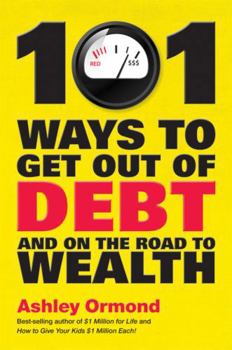 Paperback 101 Ways to Get Out of Debt and on the Road to Wealth Book