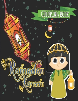 Paperback Ramadan kareem coloring book: Islamic Coloring Book, Ramadan Islamic Coloring Book For Children and Adults, Perfect Present For Toddlers To Celebrat Book