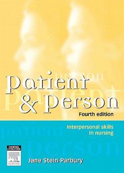 Paperback Patient and Person: Interpersonal Skills in Nursing Book