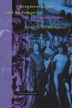 Hardcover Fragmentation and Redemption: Essays on Gender and the Human Body in Medieval Religion Book