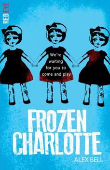 Frozen Charlotte - Book #1 of the Frozen Charlotte