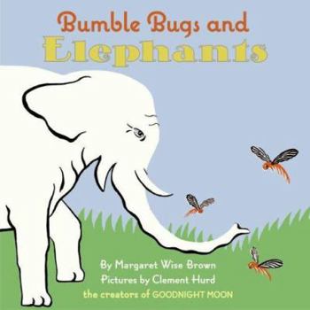 Library Binding Bumble Bugs and Elephants: A Big and Little Book