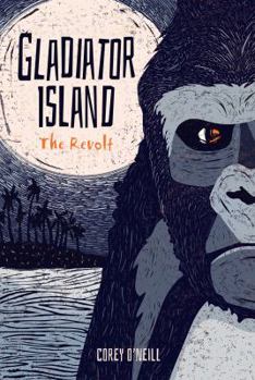 The Revolt - Book #6 of the Gladiator Island