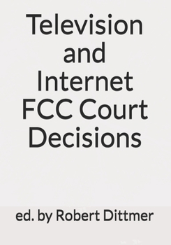 Paperback Television and Internet FCC Court Decisions Book