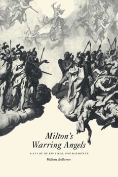 Paperback Milton's Warring Angels: A Study of Critical Engagements Book