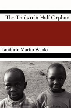 Paperback The Trials of an Half Orphan Book