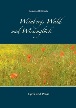 Paperback Weinberg, Wald und Wiesenglück: Lyrik und Prosa [German] Book