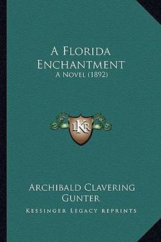 Paperback A Florida Enchantment: A Novel (1892) Book