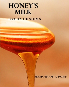 Paperback HONEY'S Milk: Memoir of a poet Book