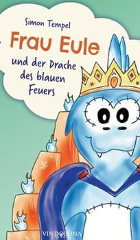 Hardcover Frau Eule: und der Drache des blauen Feuers [German] Book