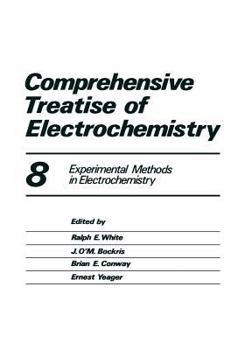 Paperback Comprehensive Treatise of Electrochemistry: Volume 8 Experimental Methods in Electrochemistry Book
