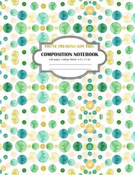 Paperback Composition Notebook You've Freaking Got This: College Ruled and 120 Lined pages notebook Book