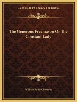 Paperback The Generous Freemason Or The Constant Lady Book