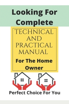 Paperback Looking For Complete Technical And Practical Manual For The Home Owner: Perfect Choice For You: Radiant Floor Construction Book