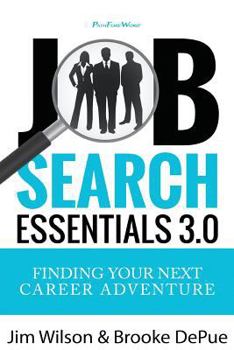 Paperback Job Search Essentials 3.0: Finding Your Next Career Adventure Book