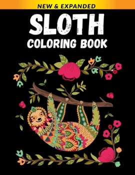 Sloth Coloring Book: Stress Relieving Designs for Adults Relaxation