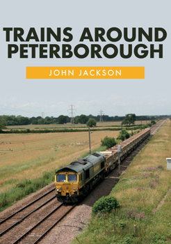 Paperback Trains Around Peterborough Book