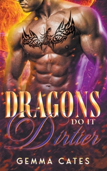 Paperback Dragons Do It Dirtier Book