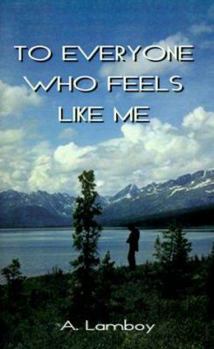 Paperback To Everyone Who Feels Like Me Book