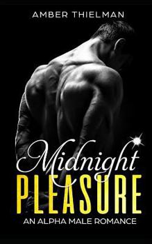 Paperback Midnight Pleasure: An Alpha Male Romance Novella Book