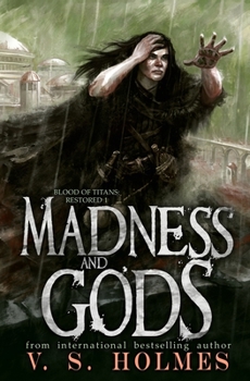 Madness and Gods - Book #3 of the Reforged