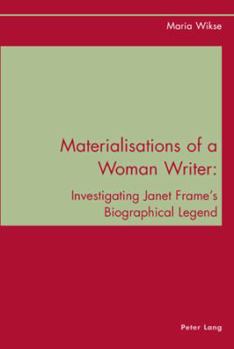 Paperback Materialisations of a Woman Writer: Investigating Janet Frame's Biographical Legend Book