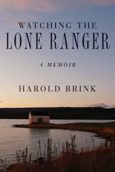 Paperback Watching The Lone Ranger: A Memoir Book