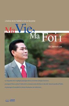 Paperback Ma Vie, Ma Foi &#8544;: My Life, My Faith &#8544; (French Edition) [French] Book