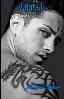 Paperback Tainted: A Dark Knights Novel Book