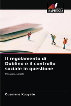 Paperback Il regolamento di Dublino e il controllo sociale in questione [Italian] Book