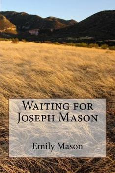 Paperback Waiting for Joseph Mason Book