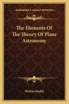 Paperback The Elements Of The Theory Of Plane Astronomy Book