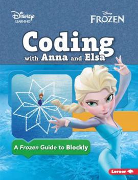 Paperback Coding with Anna and Elsa: A Frozen Guide to Blockly Book