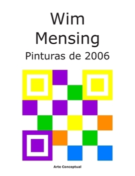 Paperback Wim Mensing Pinturas de 2006 [Spanish] Book