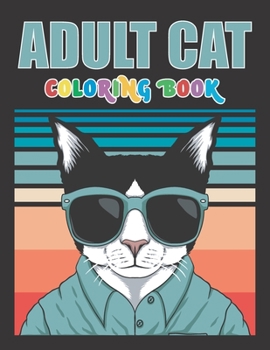 Paperback Adult Cat coloring book: cat coloring books for adults relaxation 2021 Book