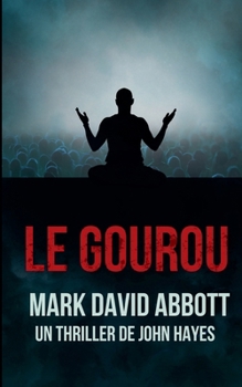 Le Gourou (Un Thriller de John Hayes) (French Edition)