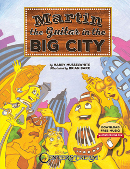 Paperback Martin the Guitar - In the Big City Book