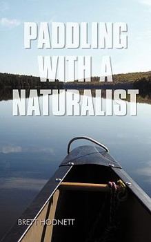 Paperback Paddling with a Naturalist Book