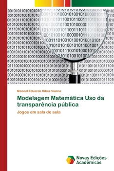 Modelagem Matemática Uso da transparência pública: Jogos em sala de aula