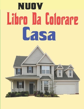 Libro Da Colorare Casa: Libro da colorare di esterni di casa per bambini. 8,5 x 11 pollici. 50 pagine.