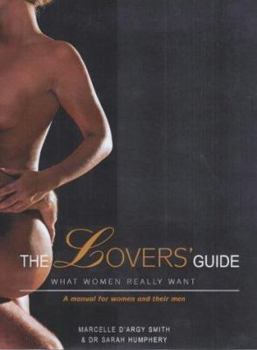 Hardcover The Lover's Guide : What Women Want from Sexual Relationships Book
