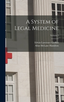 Hardcover A System of Legal Medicine; Volume 1 Book