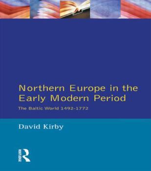 Paperback Northern Europe in the Early Modern Period: The Baltic World 1492-1772 Book
