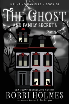 The Ghost and Family Secrets (Haunting Danielle)