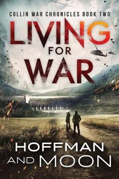 Paperback Living for War: Collin War Chronicles Book Two Book