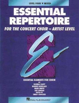 Paperback Essential Repertoire for the Concert Choir - Artist Level, Level Four, Mixed Book