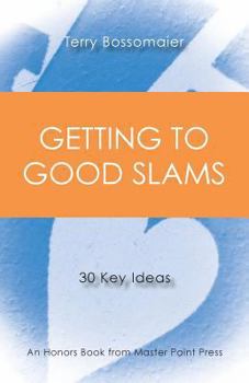 Paperback Getting to Good Slams: 30 Key Ideas Book